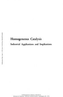 Homogeneous Catalysis. Industrial Applications and Implications
