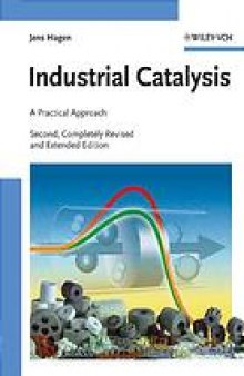 Industrial catalysis : a practical approach