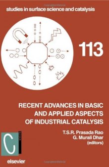 Recent advances in basic and applied aspects of industrial catalysis: proceedings of 13th National Symposium and Silver Jubilee Symposium of Catalysis of India, Dehradun, India, April 2-4, 1997