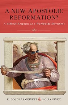 A new apostolic reformation? : a biblical response to the worldwide movement