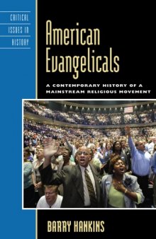 American Evangelicals: A Contemporary History of A Mainstream Religious Movement (Critiical Issues in History)