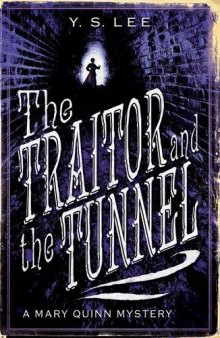 Traitor and the Tunnel (Mary Quinn Mystery)  