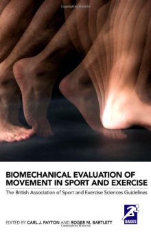 Biomechanical Evaluation of Movement in Sport and Exercise: The British Association of Sport and Exercise Sciences Guide (Bases Sport and Exercise Science)