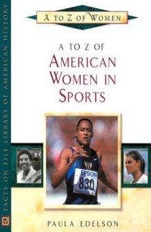 A to Z of American Women in Sports (A to Z of Women)