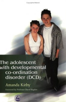 The Adolescent with Developmental Co-ordination Disorder (DCD)