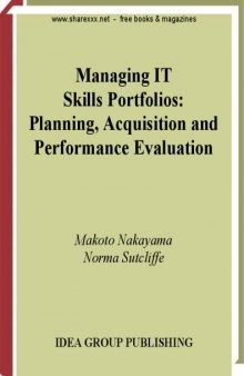 Managing IT skills portfolios : planning, acquisition, and performance evaluation