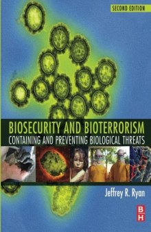 Biosecurity and Bioterrorism, Second Edition: Containing and Preventing Biological Threats