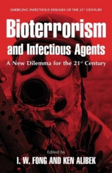 Bioterrorism and Infectious Agents: A New Dilemma for the 21st Century (Emerging Infectious Diseases of the 21st Century)