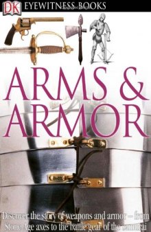 Arms and Armor (DK Eyewitness Books)  