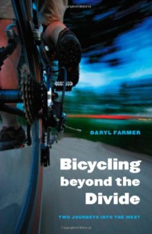 Bicycling beyond the Divide: Two Journeys into the West