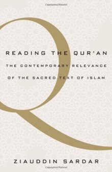 Reading the Qur'an: The Contemporary Relevance of the Sacred Text of Islam