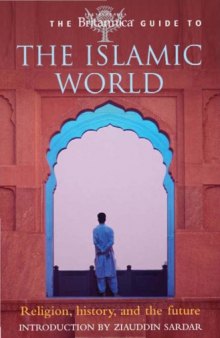 THE ISLAMIC WORLD Religion, history, and the future