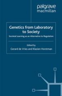 Genetics from Laboratory to Society: Societal Learning as an Alternative to Regulation