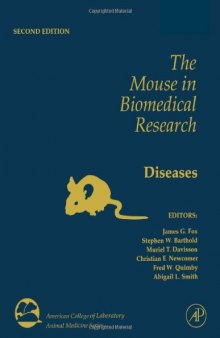 The Mouse in Biomedical Research, Volume 1, Second Edition: History, Wild Mice, and Genetics (American College of Laboratory Animal Medicine)