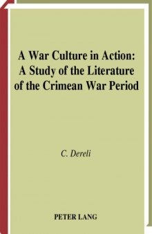 A War Culture in Action: A Study of the Literature of the Crimean War Period