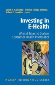 Investing in E-Health: What it Takes to Sustain Consumer Health Informatics