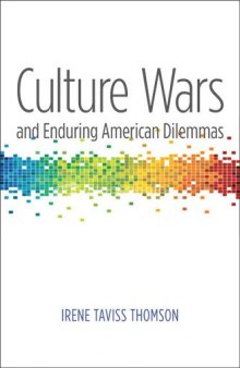Culture Wars and Enduring American Dilemmas (Contemporary Political and Social Issues)