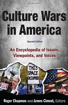 Culture Wars in America: An Encyclopedia of Issues, Viewpoints, and Voices
