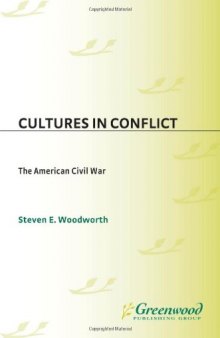 Cultures in Conflict--The American Civil War (The Greenwood Cultures in Conflict Series)