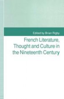 French Literature, Thought and Culture in the Nineteenth Century: A Material World