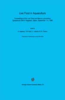 Live Food in Aquaculture: Proceedings of the Live Food and Marine Larviculture Symposium held in Nagasaki, Japan, September 1–4, 1996