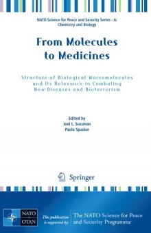 From Molecules to Medicines: Structure of Biological Macromolecules and Its Relevance in Combating New Diseases and Bioterrorism