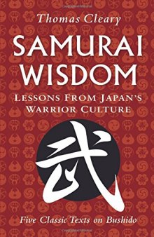 Samurai Wisdom: Lessons from Japan's Warrior Culture