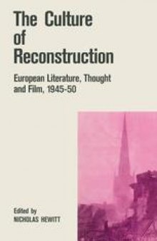 The Culture of Reconstruction: European Literature, Thought and Film, 1945–50
