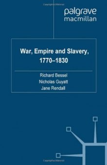War, Empire and Slavery, 1770-1830  