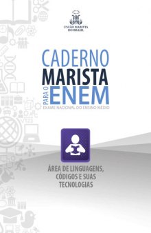 Caderno marista para o ENEM: exame nacional do ensino médio: área de línguagens, códigos e suas tecnologias