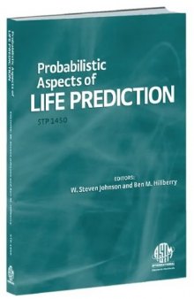 Probabilistic Aspects of Life Predictions (ASTM special technical publication, 1450)