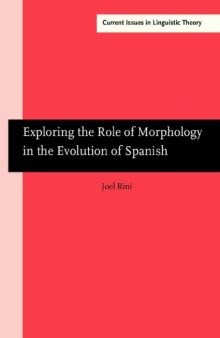 Exploring the Role of Morphology in the Evolution of Spanish