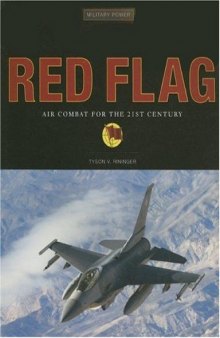 Red Flag: Air Combat for the 21st Century (Military Power)