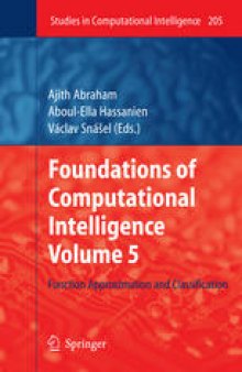 Foundations of Computational Intelligence Volume 5: Function Approximation and Classification