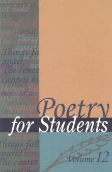 Poetry for Students: Presenting Analysis, Context, Land Criticism on Commonly Studied Poetry, Vol. 12