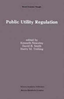 Public Utility Regulation: The Economic and Social Control of Industry