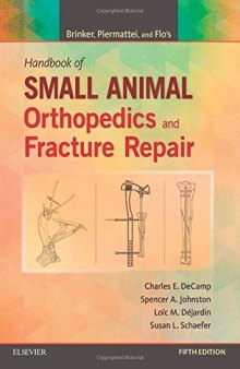 Brinker, Piermattei and Flo's Handbook of Small Animal Orthopedics and Fracture Repair, 5e