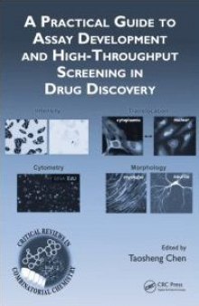 A Practical Guide to Assay Development and High-Throughput Screening in Drug Discovery (Critical Reviews in Combinatorial Chemistry)