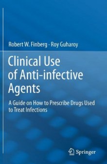 Clinical Use of Anti-infective Agents: A Guide on How to Prescribe Drugs Used to Treat Infections