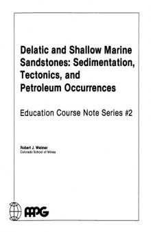 Deltaic and Shallow Marine Sandstones: sedimentation, tectonics, and petroleum occurrences (AAPG Course Notes 2)