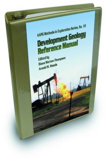Development Geology Reference Manual (AAPG Methods in Exploration Series 10)  