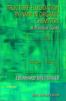 Structure Elucidation by NMR in Organic Chemistry: A Practical Guide, Third Edition