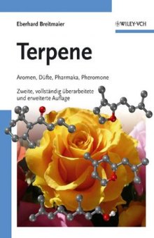 Terpene: Aromen, Dufte, Pharmaka, Pheromone, Zweite Auflage