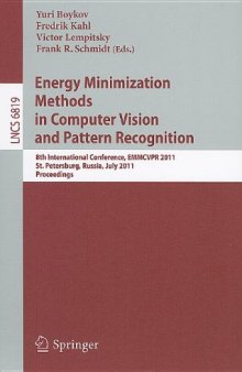 Energy Minimization Methods in Computer Vision and Pattern Recognition: 8th International Conference, EMMCVPR 2011, St. Petersburg, Russia, July 25-27, 2011. Proceedings