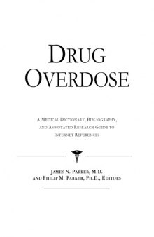 Drug Overdose - A Medical Dictionary, Bibliography, and Annotated Research Guide to Internet References
