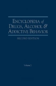 Encyclopedia of drugs, alcohol & addictive behavior