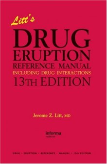 Litt's Drug Eruption Reference Manual Including Drug Interactions, 13th Edition (Litt's Drug Eruption Reference Manual: Including Drug Interactions)