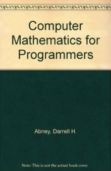 Computer Mathematics for Programmers