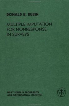 Multiple Imputation for Nonresponse in Surveys (Wiley Series in Probability and Statistics)
