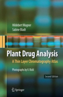 Plant Drug Analysis. Thin Layer Chromatography Atlas